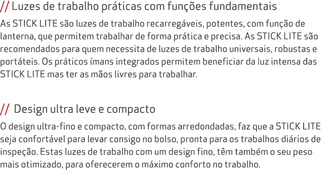 // Luzes de trabalho pr ticas com fun es fundamentais As STICK LITE s o luzes de trabalho recarreg veis, potentes, c...