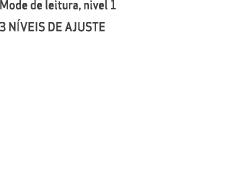Mode de leitura, nivel 1 3 N VEIS de ajuste