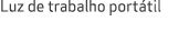 Luz de trabalho port til