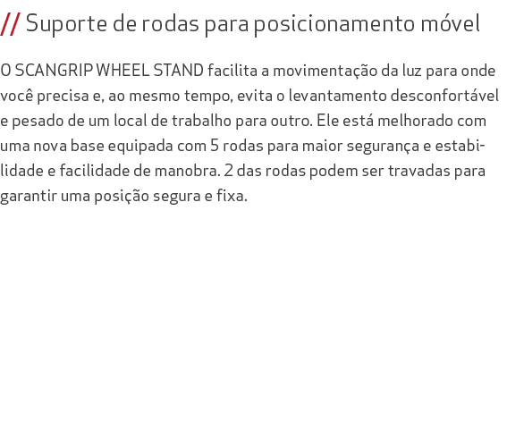 // Suporte de rodas para posicionamento m vel O SCANGRIP WHEEL STAND facilita a movimenta o da luz para onde voc  pr...