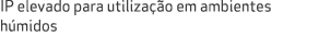 IP elevado para utiliza o em ambientes h midos