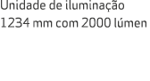 Unidade de ilumina o 1234 mm com 2000 l men