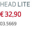 HEAD LITE € 32,90 03.5669