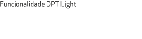 Funcionalidade OPTILight 