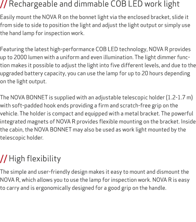 // Rechargeable and dimmable COB LED work light Easily mount the NOVA R on the bonnet light via the enclosed bracket,...