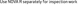 Use NOVA R separately for inspection work
