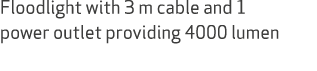 Floodlight with 3 m cable and 1 power outlet providing 4000 lumen